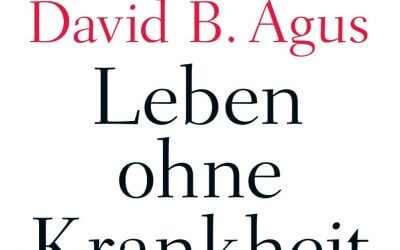 Leben ohne Krankheit — David B. Agus