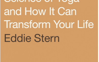 One Simple Thing: A New Look at the Science of Yoga and How it Can Transform Your Life